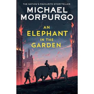 AN ELEPHANT IN THE GARDEN - MICHAEL MORPURGO