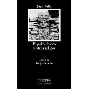 EL GALLO DE ORO Y OTROS RELATOS - JUAN RULFO