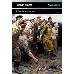 SOBRE LA REVOLUCION - HANNAH ARENDT