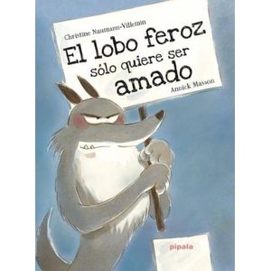 EL LOBO FEROZ SOLO QUIERE SER AMADO
