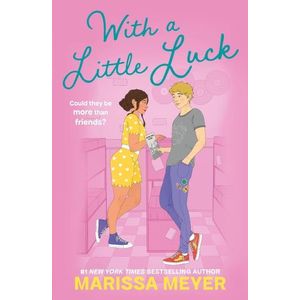 WITH A LITTLE LUCK - MARISSA MEYER