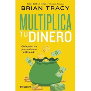 MULTIPLICA TU DINERO - BRIAN TRACY