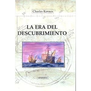 LA ERA DEL DESCUBRIMIENTO - CHARLES KOVACS