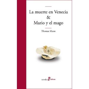 LA MUERTE EN VENECIA & MARIO Y EL MAGO - THOMAN MANN