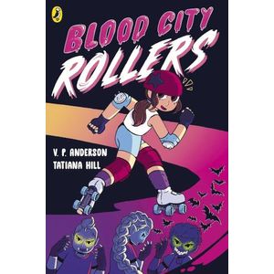 BLOOD CITY ROLLERS - V. P. ANDERSON - TATIANA HILL