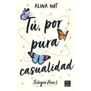 TU, POR PURA CASUALIDAD - ALINA NOT