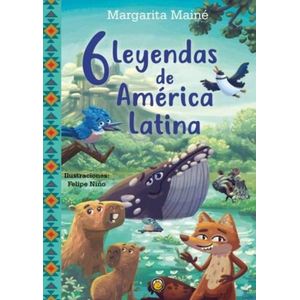 6 LEYENDAS DE AMERICA LATINA - DICEN QUE DICEN