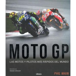 MOTO GP - LAS MOTOS Y PILOTOS MAS RAPIDOS DEL MUNDO