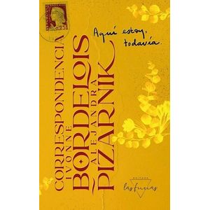 AQUI ESTOY, TODAVIA - CORRESPONDENCIA IVONNE BORDELOIS / ALE