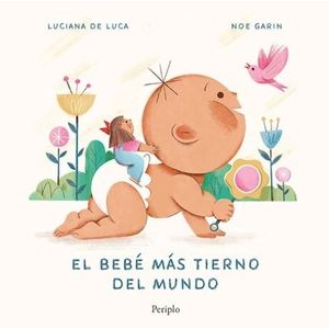 EL BEBE MAS TIERNO DEL MUNDO - LUCIANA DE LUCA - NOE GARIN