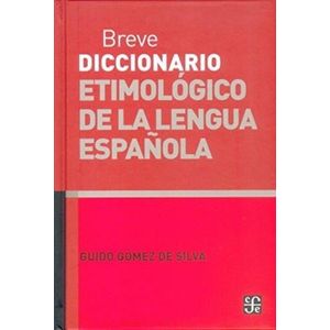 DICCIONARIO BREVE ETIMOLOGICO DE LA LENGUA ESPAÑOLA