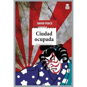 CIUDAD OCUPADA - DAVID PEACE