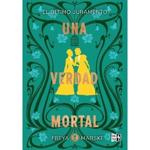 UNA VERDAD MORTAL - EL ULTIMO JURAMENTO