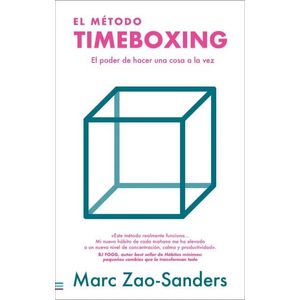 EL METODO TIMEBOXING - MARC ZAO-SANDERS