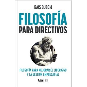 FILOSOFIA PARA DIRECTIVOS - RAIS BUSOM