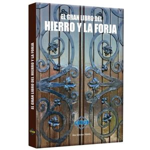 EL GRAN LIBRO DEL HIERRO Y FORJA - ALEX SANCHEZ VIDIELLA