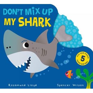 DON'T MIX UP MY SHARK! - ROSAMUND LLOYD - WILSON SPENCER