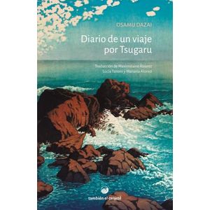 DIARIO DE UN VIAJE POR TSUGARU - OSAMU DAZAI