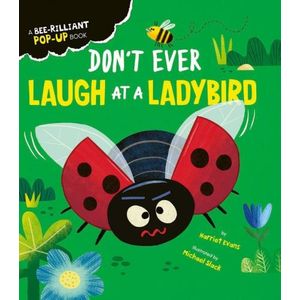 DON'T EVER LAUGH AT A LADYBIRD - HARRIET EVANS - MICHAEL SLA