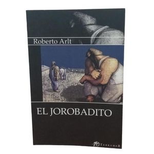 EL JOROBADITO - ROBERTO ARLT