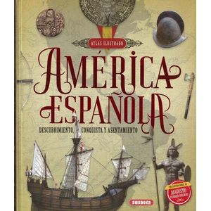 AMERICA ESPAÑOLA - DESCUBRIMIENTO, CONQUISTA Y ASENTAMIENTO