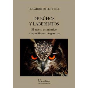 DE BUHOS Y LABERINTOS - EDUARDO DELLE VILLE