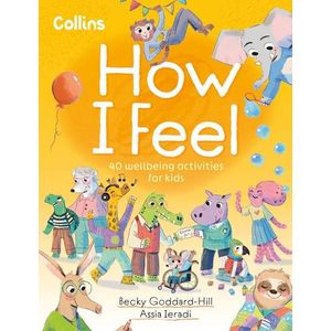 HOW I FEEL - 40 WELLBEING ACTIVITIES FOR KIDS