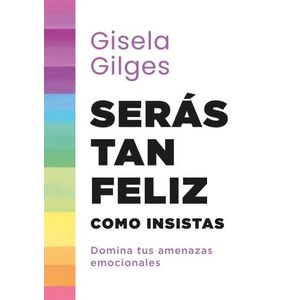 SERAS TAN FELIZ COMO INSISTAS - GISELA GILGES