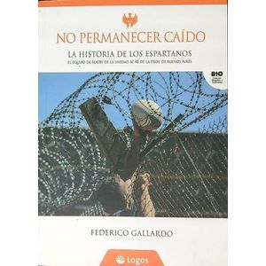 NO PERMANECER CAIDO - LA HISTORIA DE LOS ESPARTANOS