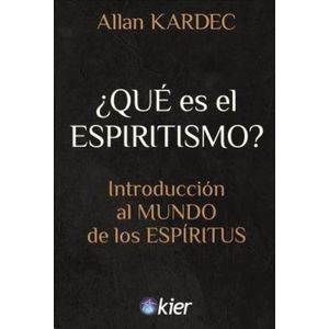 QUE ES EL ESPIRITISMO? - ALLAN KARDEC