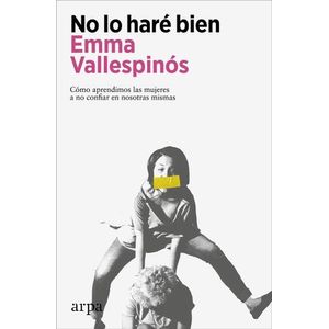 NO LO HARE BIEN - EMMA VALLESPINOS