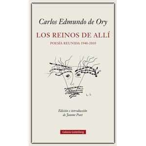 LOS REINOS DEL ALLI - POESIA REUNIDA (1940-2010) - DE ORY
