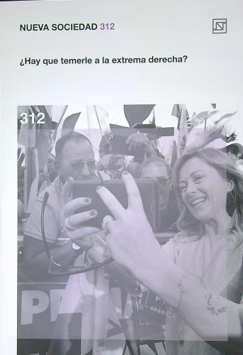 NUEVA SOCIEDAD 312 - HAY QUE TEMERLE A LA EXTREMA DERECHA?