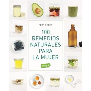 100 REMEDIOS NATURALES PARA LA MUJER - FERN GREEN