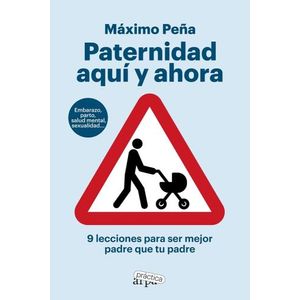 PATERNIDAD AQUI Y AHORA - MAXIMO PEÑA