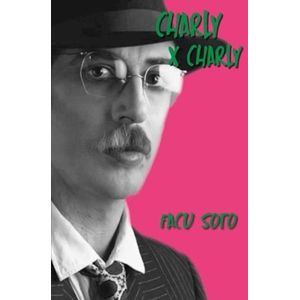 CHARLY X CHARLY - FACU SOTO