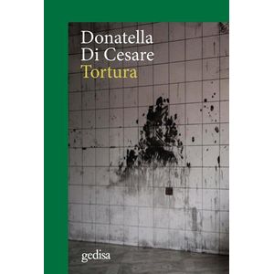 TORTURA - DONATELLA DI CESARE