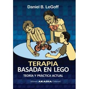 TERAPIA BASADA EN LEGO - DANIEL B. LEGOFF
