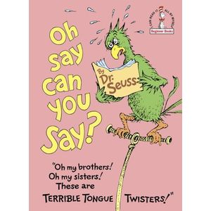 OH, SAY CAN YOU SAY? - DR. SEUSS