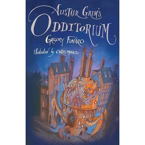 ALISTAIR GRIM'S ODDITORIUM - ODDITORIUM 1 - GREGORY FUNARO