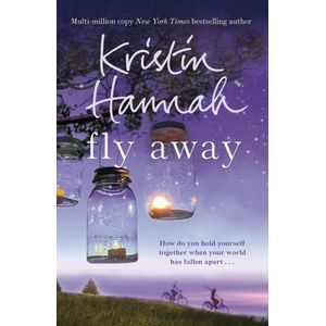 FLY AWAY - FIREFLY LANE 2 - KRISTIN HANNAH