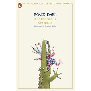 THE ENORMOUS CROCODILE - THE ROALD DAHL CLASSIC COLLECTION
