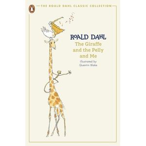 THE GIRAFFE AND THE PELLY AND ME - THE ROALD DAHL CLASSIC CO
