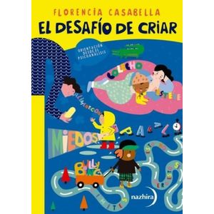 EL DESAFIO DE CRIAR - ORIENTACION DESDE EL PSICOANALISIS