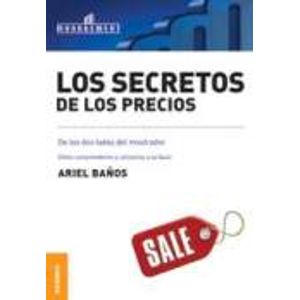 LOS SECRETOS DE LOS PRECIOS:DE LOS DOS LADOS DEL MOSTRADOR