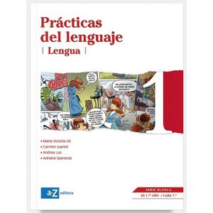LENGUA 1 PRACTICAS DEL LENGUAJE - SERIE BLANCA EDITORIAL A Z