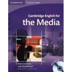 CAMBRIDGE ENGLISH FOR THE MEDIA STUDENT'S BOOK + AUDIO CD