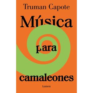 MUSICA PARA CAMALEONES - TRUMAN CAPOTE