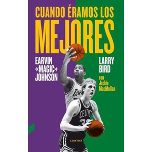 CUANDO ERAMOS LOS MEJORES - MAGIC JOHNSON - BIRD