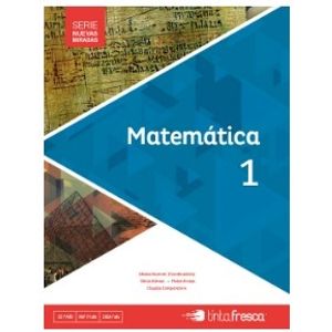 MATEMATICA 1 SERIE NUEVAS MIRADAS